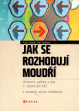 Jak se rozhodují moudří