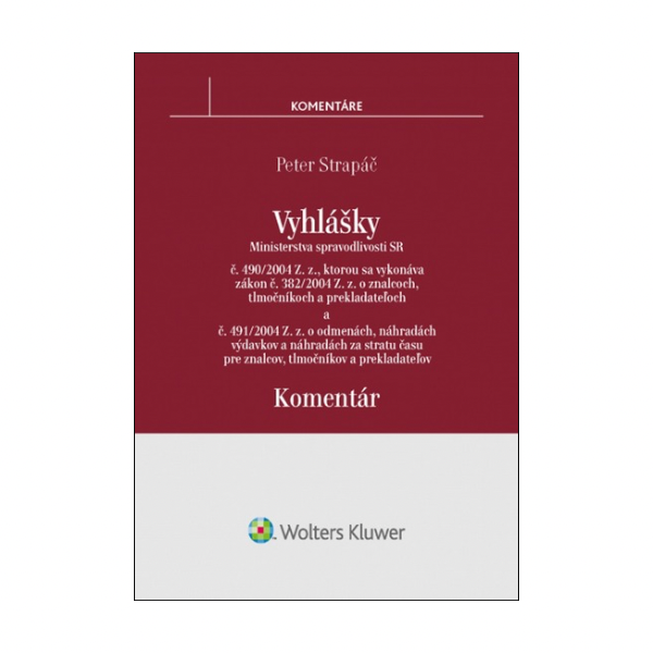 Vyhlášky č. 490/2004 Z. z. a č. 491/2004 Z. z. - komentár