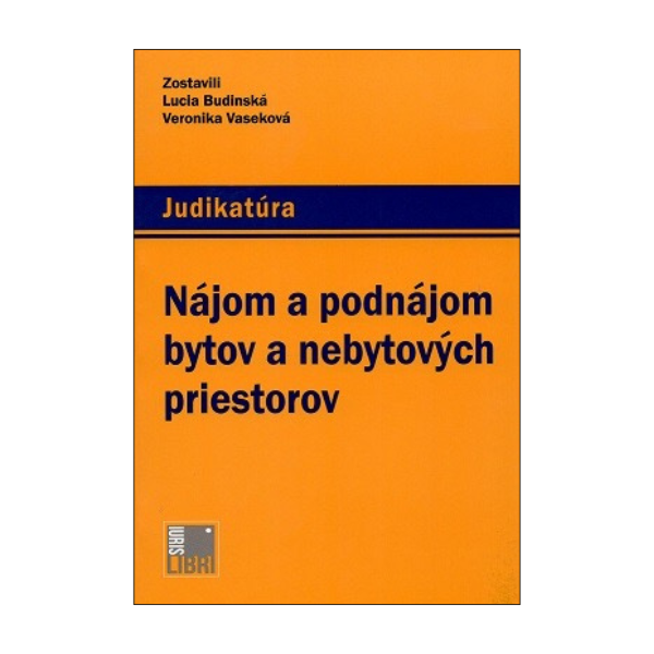 Nájom a podnájom bytov a nebytových priestorov. Judikatúra