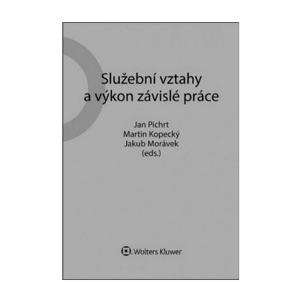 Služební vztahy a výkon závislé práce