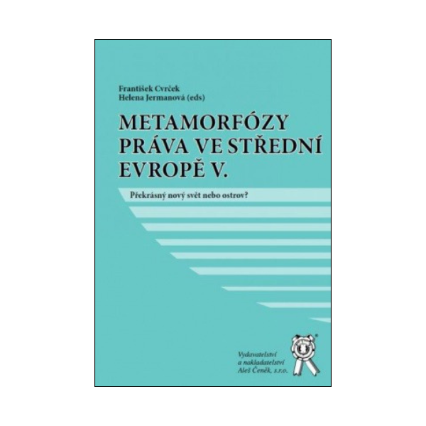 Metamorfózy práva ve střední evropě V. 