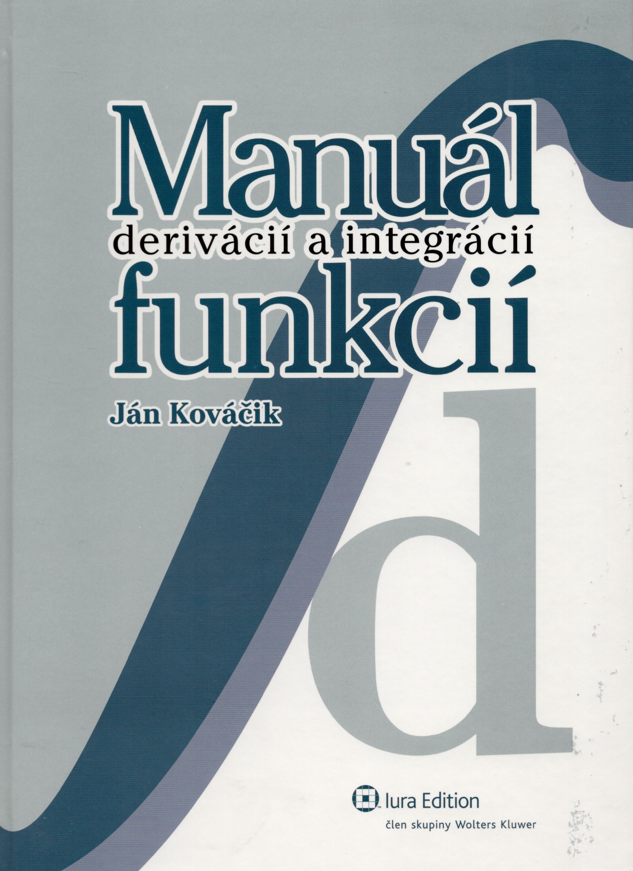 Manuál derivácií a integrácií funkcií 