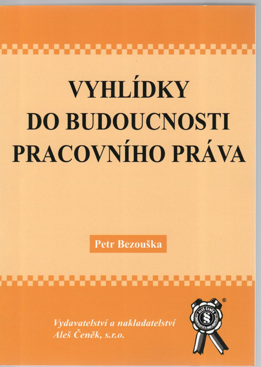 Vyhlídky do budoucnosti pracovního práva