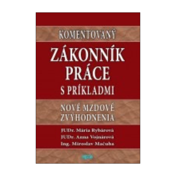 Komentovaný Zákonník práce s príkladmi. Nové mzdové zvýhodnenia