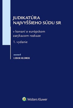 Judikatúra NS SR v konaní o európskom zatýkacom rozkaze