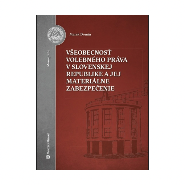 Všeobecnosť volebného práva v Slovenskej republike a jej materiálne zabezpečenie