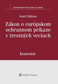 Zákon o európskom ochrannom príkaze v trestných veciach. Komentár