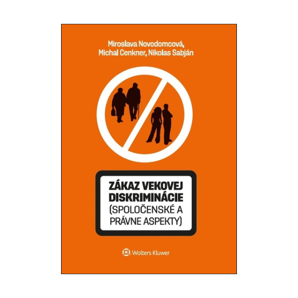 Zákaz vekovej diskriminácie (spoločenské a právne aspekty)