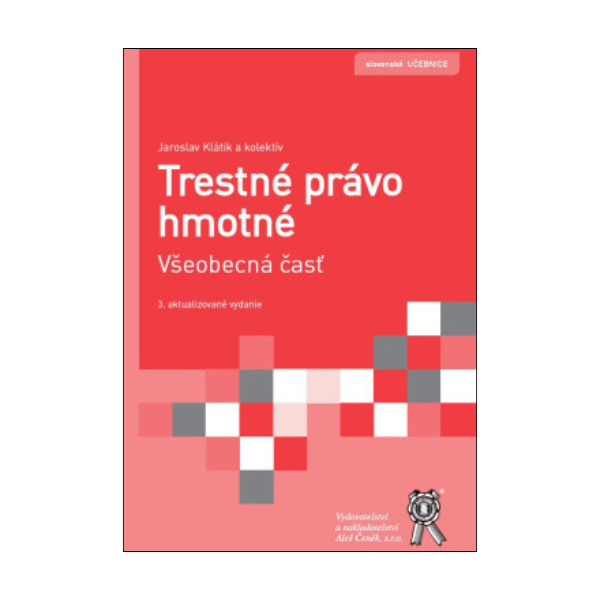 Trestné právo hmotné. Všeobecná časť, 3. vyd.
