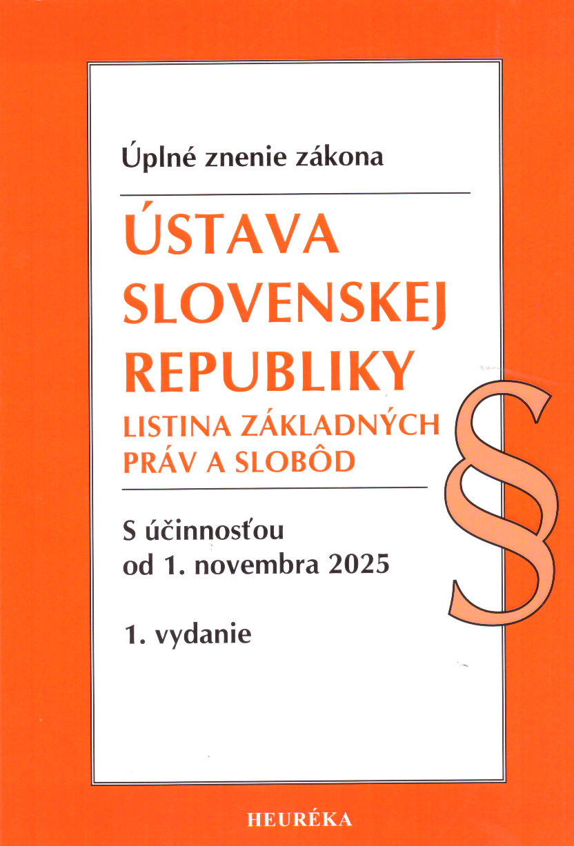 Ústava Slovenskej republiky. Listina základných práv a slobôd