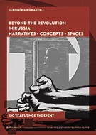 Beyond the Revolution in Russia: Narratives - Concepts - Spaces