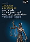 Zákonnosť a použiteľnosť procesných a mimoprocesných dôkazných prostriedkov v tr