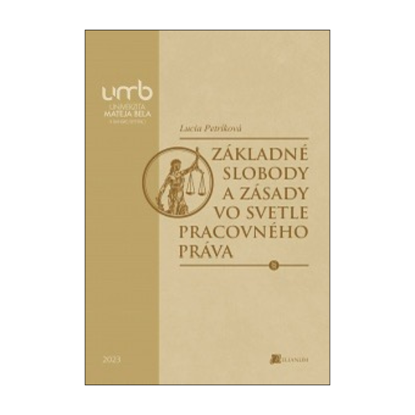 Základné slobody a zásady vo svetle pracovného práva