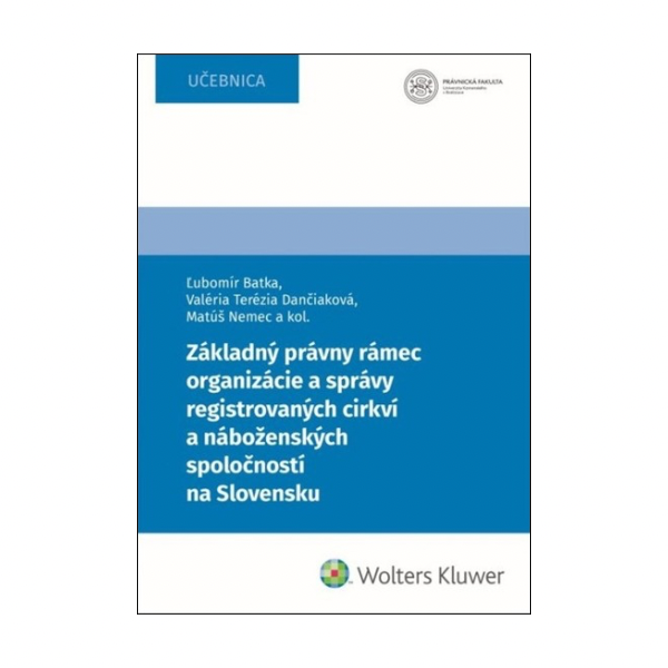 Základný právny rámec organizácie a správy registrovaných cirkví a náboženských spoločností na Slovensku