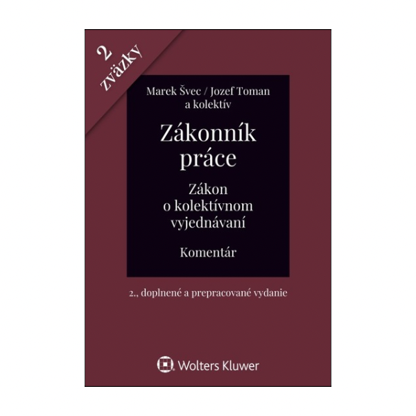 Zákonník práce Zákon o kolektívnom vyjednávaní.  Komentár, 2.vyd.