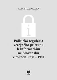 Politická regulácia verejného prístupu k informáciám na Slovensku 