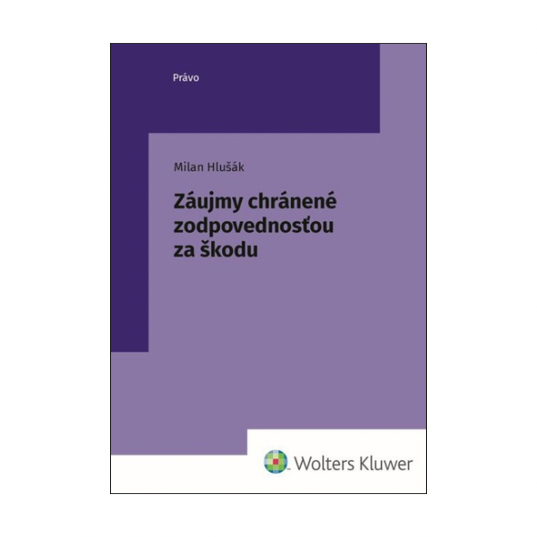 Záujmy chránené zodpovednosťou za škodu