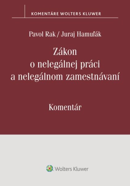 Zákon o nelegálnej práci a nelegálnom zamestnávaní. Komentár