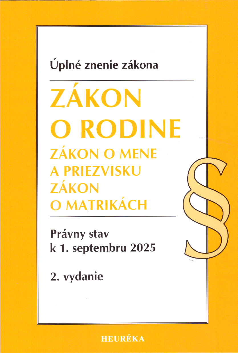 Zákon o rodine. Zákon o mene a priezvisku. Zákon o matrikách - úplné znenie zákona