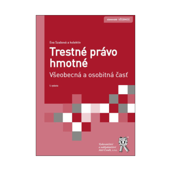 Trestné právo hmotné. Všeobecná a osobitná časť, 5. vydanie