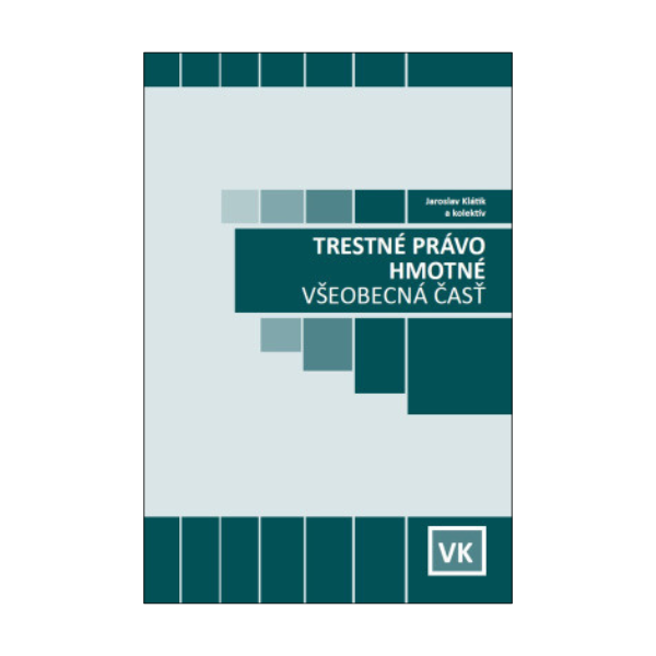 Trestné právo hmotné. Všeobecná časť