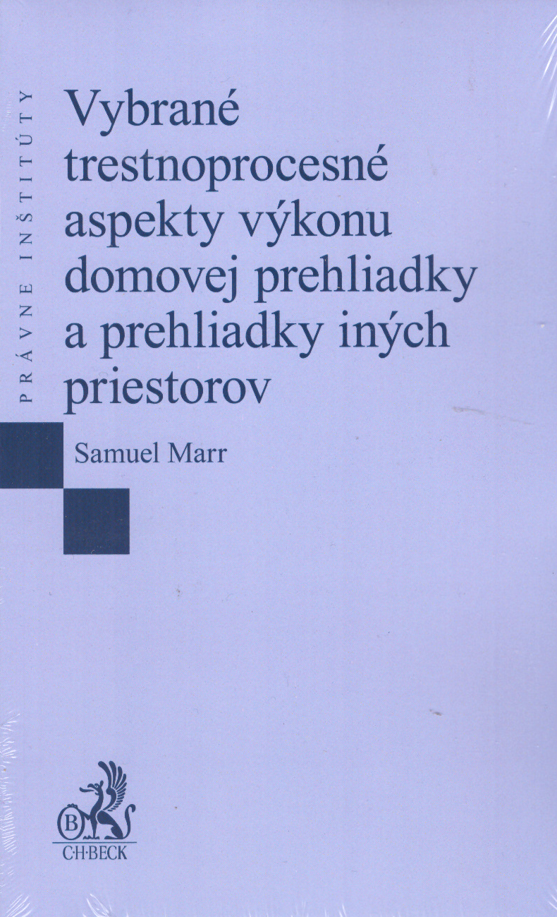 Vybrané trestnoprocesné aspekty výkonu domovej prehliadky a prehliadky iných priestorov