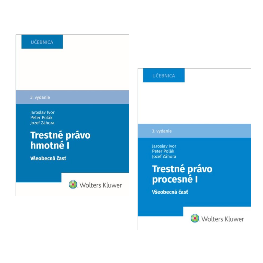 Trestné právo hmotné. Všeobecná časť + Trestné právo procesné. Všeobecná časť