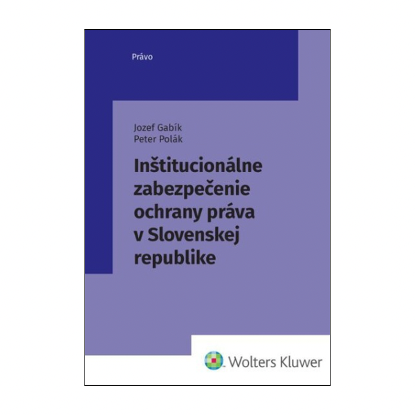 Inštitucionálne zabezpečenie ochrany práva v Slovenskej republike