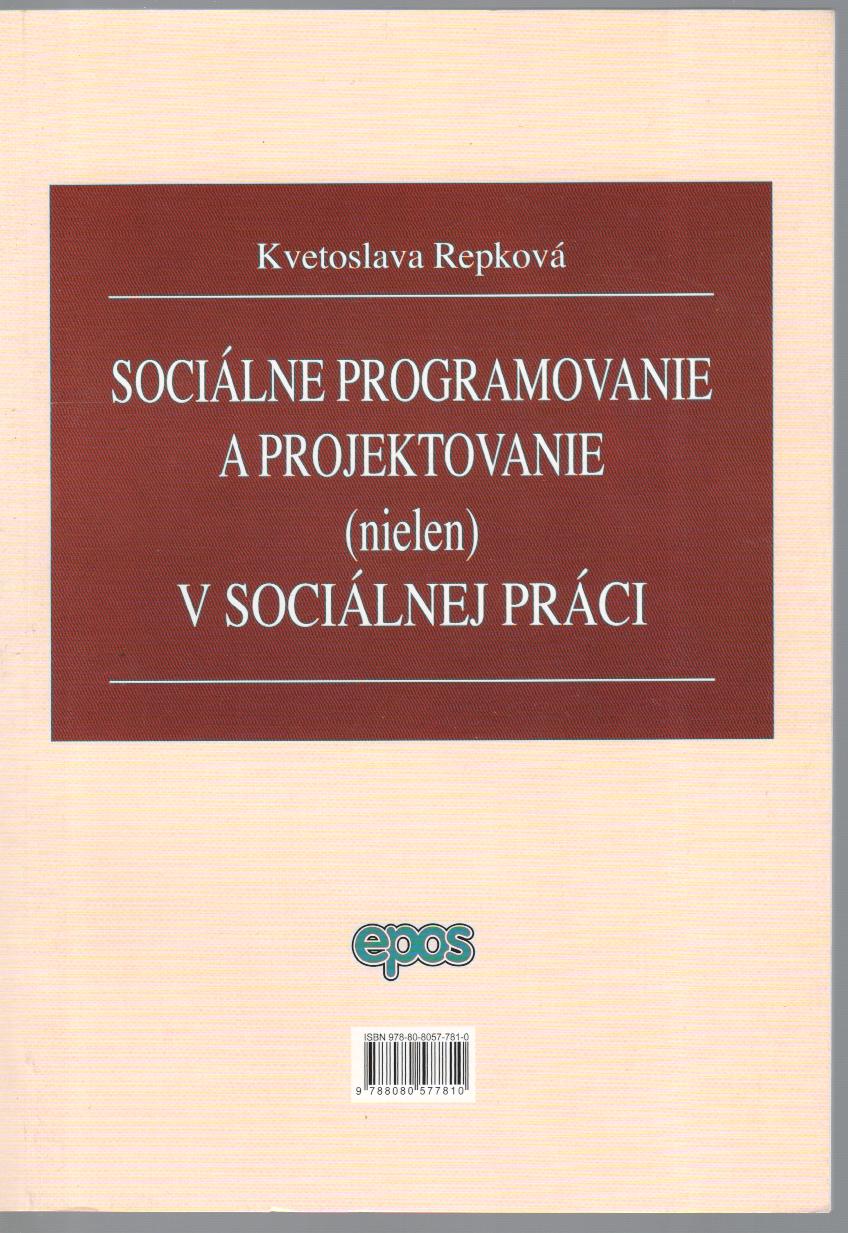 Sociálne programovanie a projektovanie (nielen) v sociálnej práci