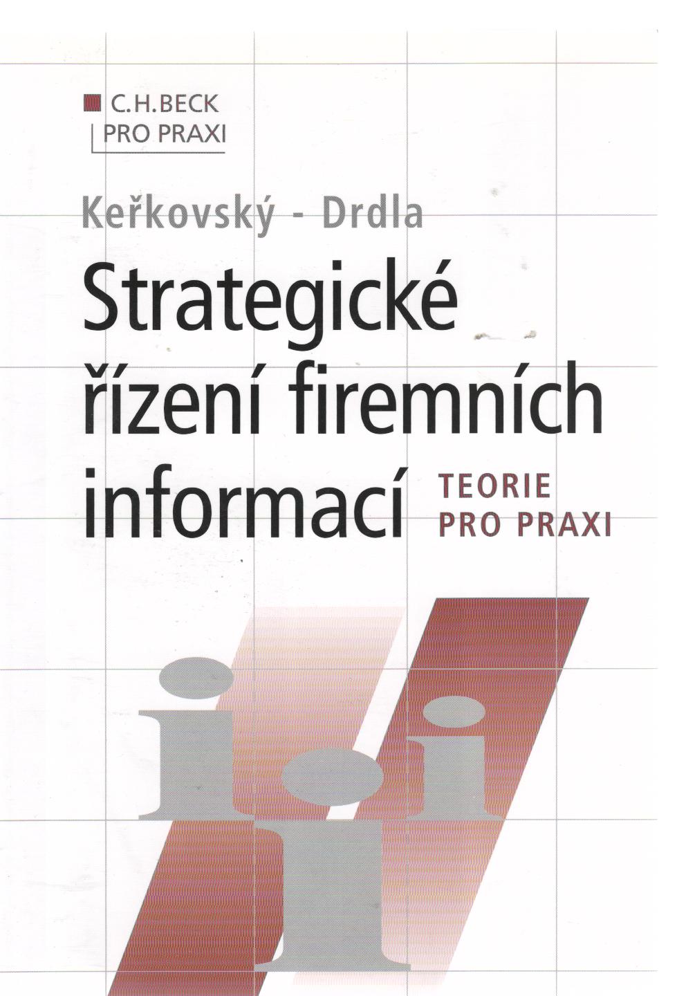 Strategické řízení firemních informací - teorie pro praxi