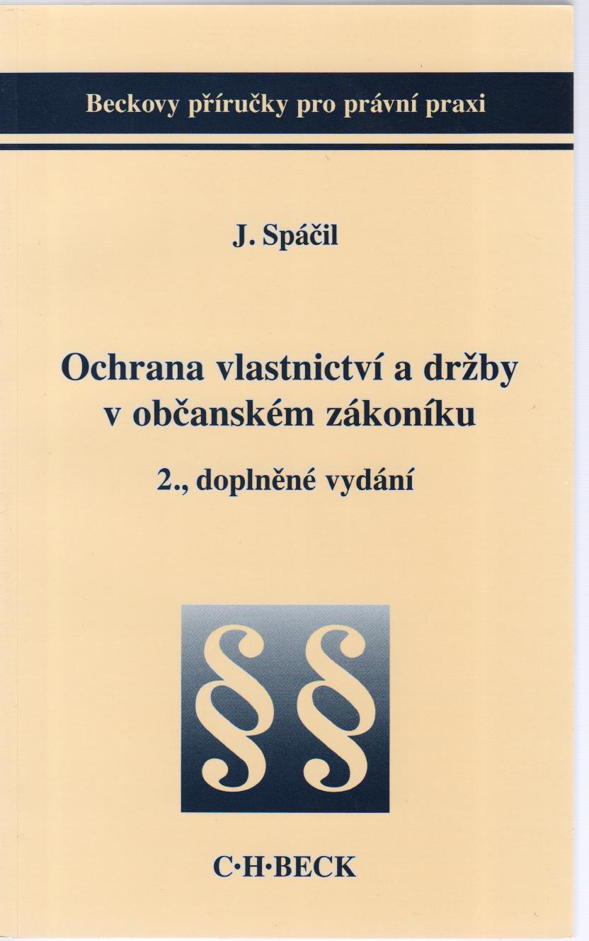 Ochrana vlastnictví a držby v občanském zákoníku, 2.vyd.