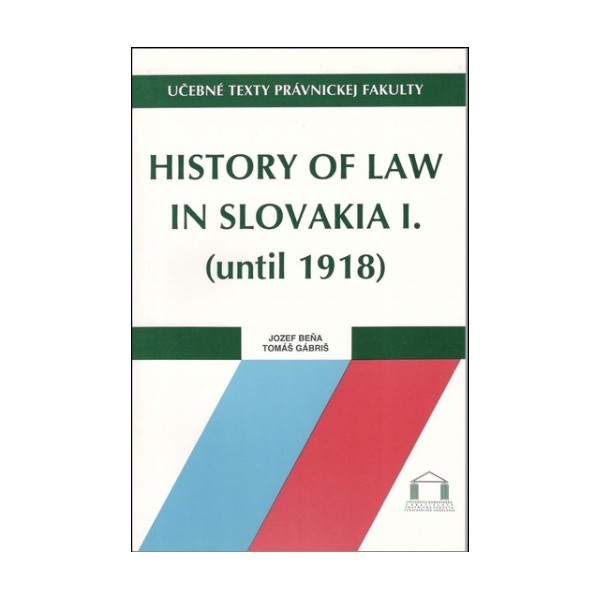 History of Law in Slovakia (until 1918)