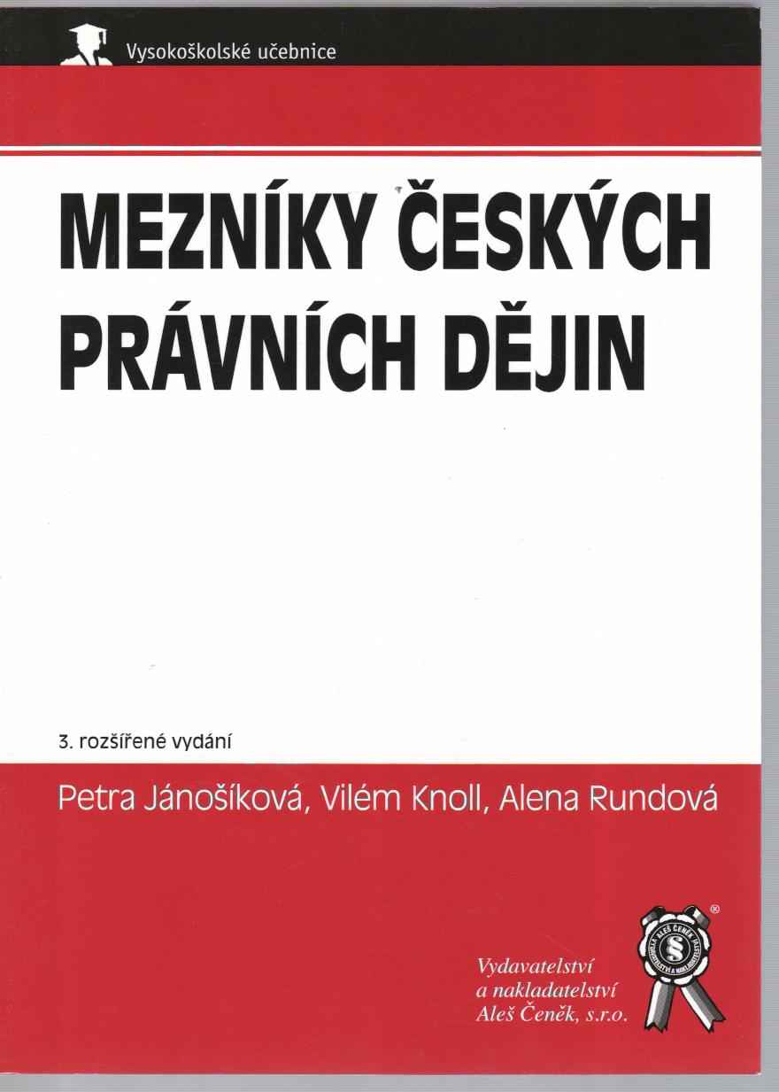 Mezníky českých právních dějin, 3.vyd.