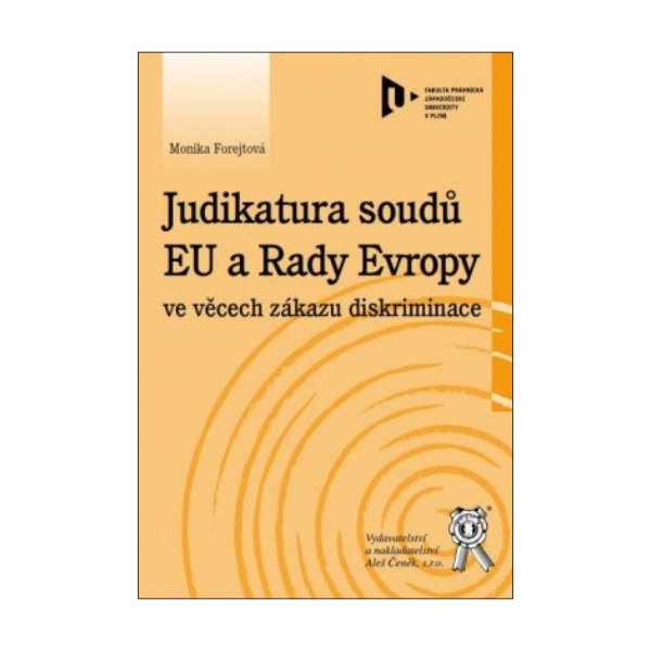 Judikatura soudů EU a Rady Evropy ve věcech zákazu diskriminace