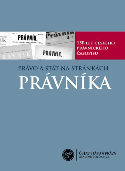 Právo a stát na stránkách právníka - 150 let českého právnického časopisu