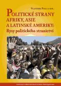 Politické strany Afriky, Asie a Latinské Ameriky: Rysy politického stranictví