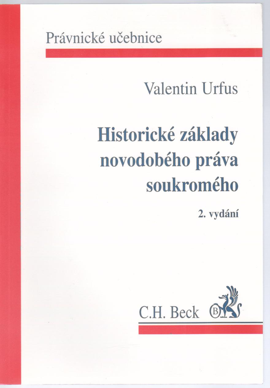 Historické základy novodobého práva soukromého, 2.vyd.
