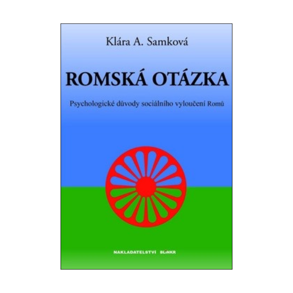Romská otázka: Psychologické příčiny sociálního vyloučení Romů
