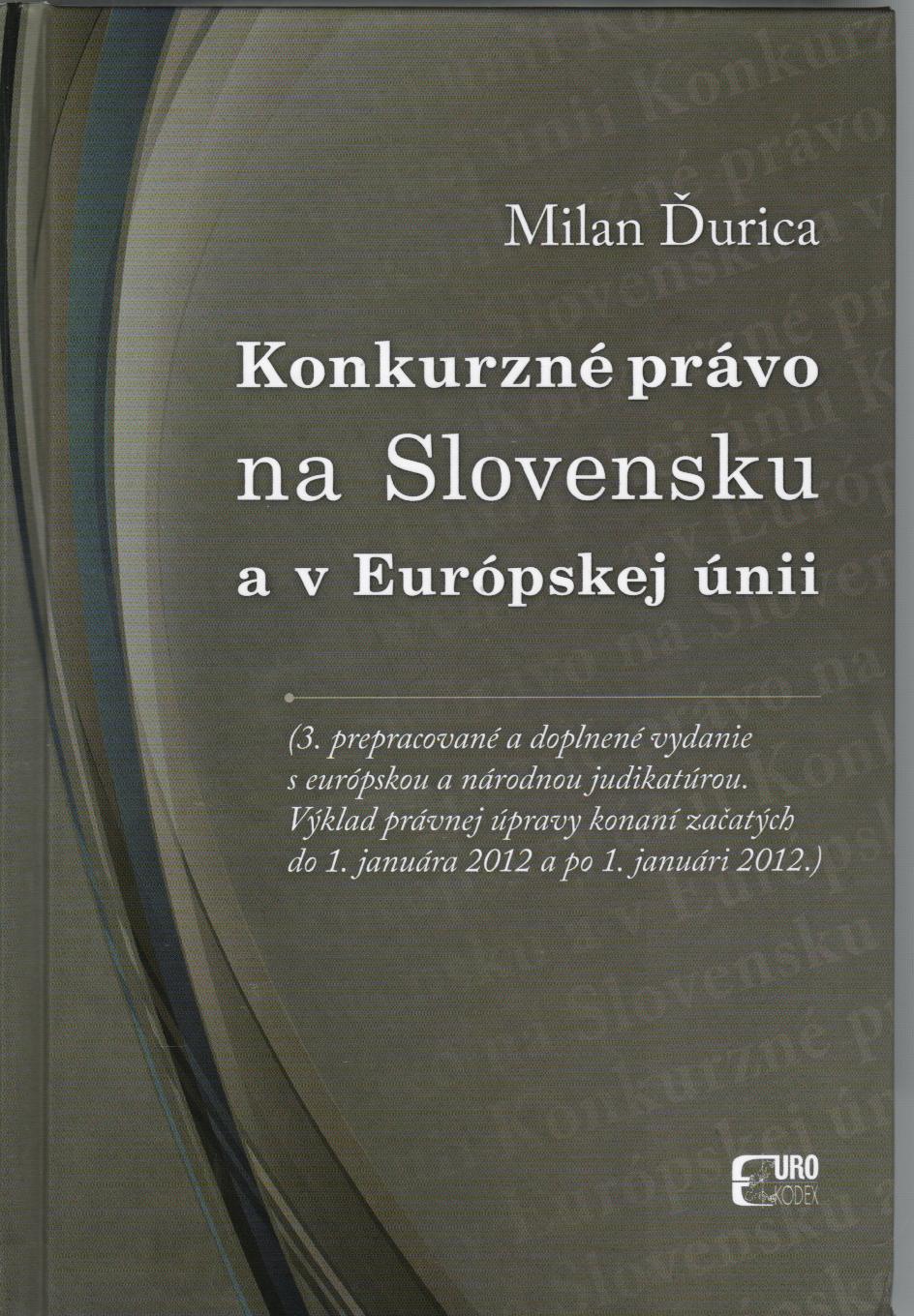 Konkurzné právo na Slovensku a v Európskej únii, 3.vyd.