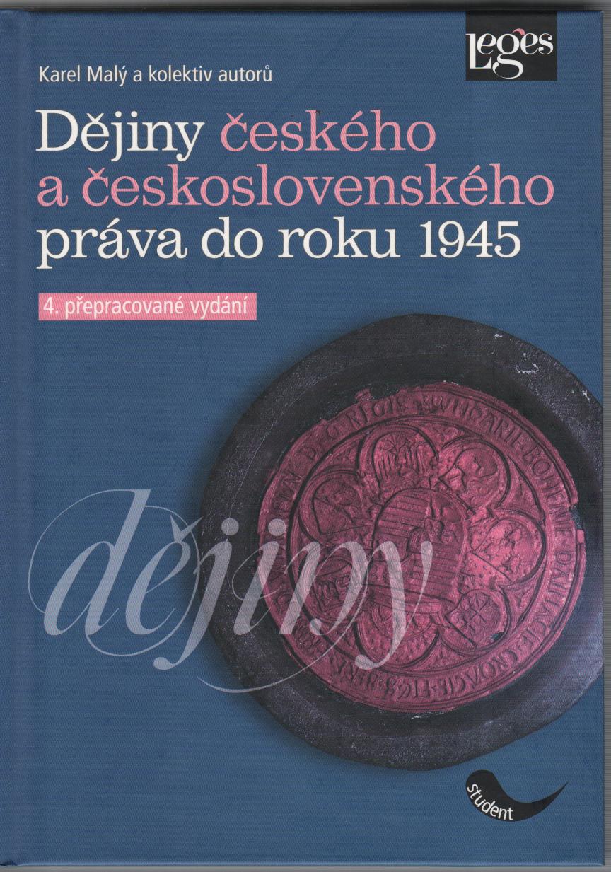 Dějiny českého a československého práva do roku 1945, 4.vydanie