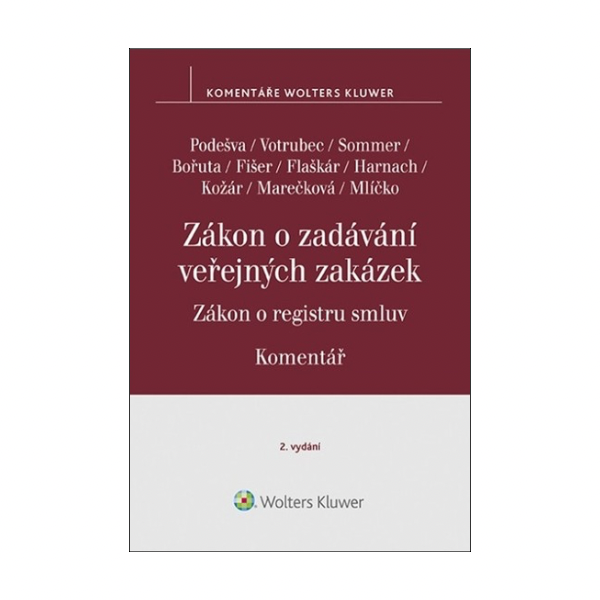 Zákon o zadávání veřejných zakázek. Zákon o registru smluv. Komentář, 2.vydání
