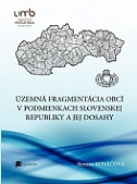Územná fragmentácia obcí v podmienkach Slovenskej republiky a jej dosahy