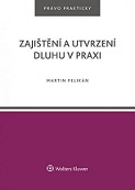 Zajištění a utvrzení dluhu v praxi