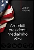 Američtí prezidenti mediálního věku