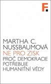 Ne pro zisk. Proč demokracie potřebuje humanitní vědy 