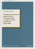 Trestněprávní perzekuce odpůrců režimu v Československu v období takzvané normal