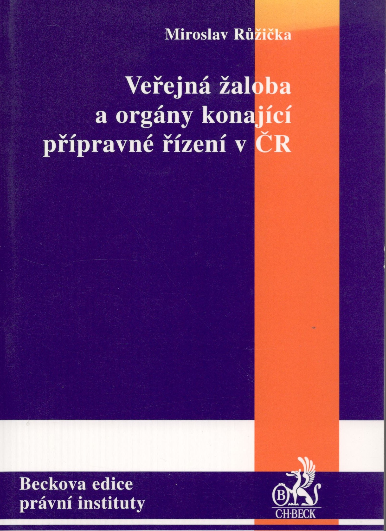 Veřejná žaloba a orgány konající přípravné řízení v ČR