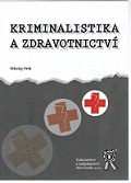 Kriminalistika a zdravotnictví