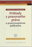 Príklady z pracovného práva a pracovnoprávna judikatúra