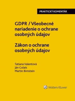 GDPR. Zákon o ochrane osobných údajov. Praktický komentár